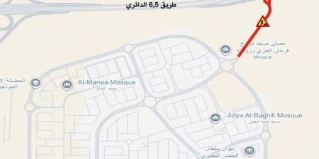 «المرور»: إغلاق كلي لمدخل ومخرج منطقة جنوب عبدالله المبارك من الدائري «6.5»