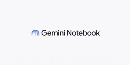 جوجل تعيد تسمية NotebookLM رسميًا إلى Gemini Notebook